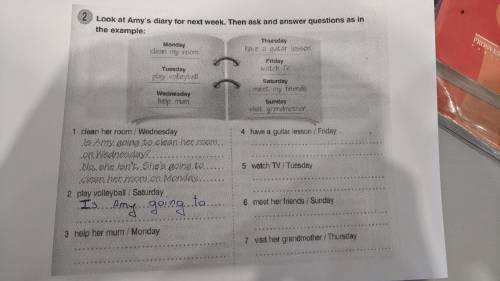 Look at Amy's diary for next week. Then ask and answer questions as in the example: