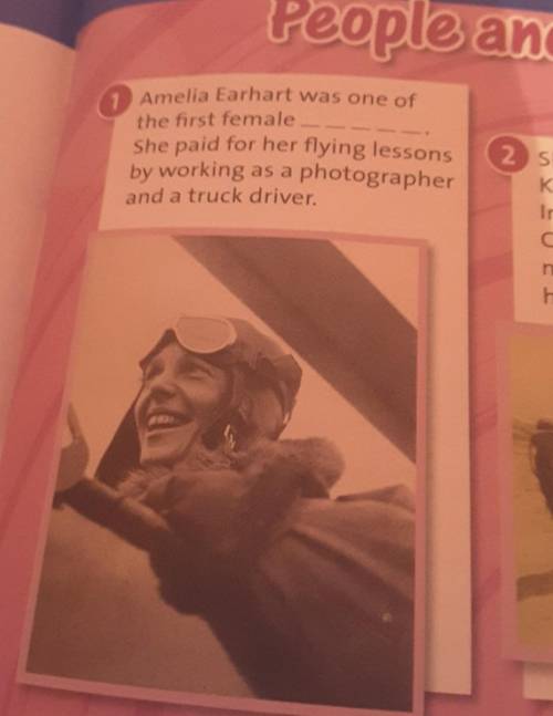 1 Amelia Earhart was one of the first femaleShe paid for her flying lessonsby working as a photograp