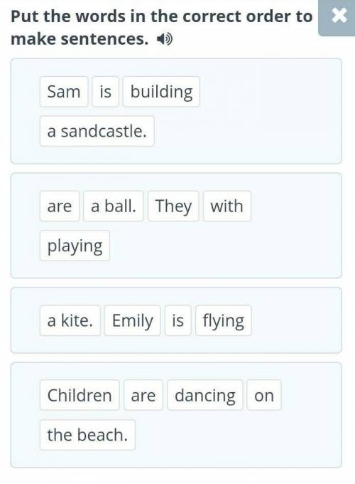 Put the words in the correct order to make sentences.  buildinga sandcastle.isSamarea ball.Theywithp