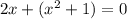 2x+(x^{2}+1)=0