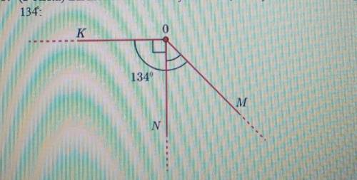 3. ( ) Вычислите значения угла MON, если угол КОМ имеет градусную меру134-​