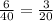 \frac{6}{40} = \frac{3}{20}