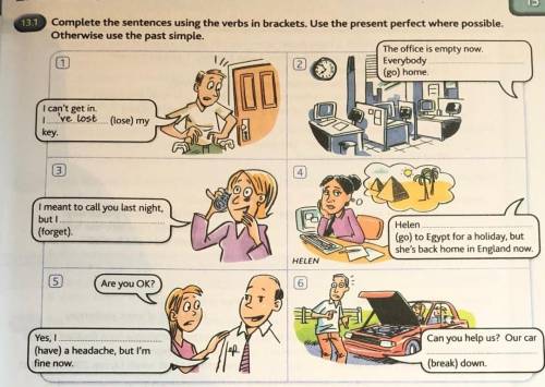 Complete the sentences using the verbs in brackets. Use the present perfect where possible. Otherwis