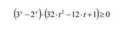 (3^x-2^x)(32t^2-12t+1)>=0