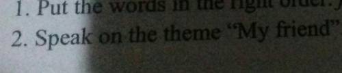 2-BILET 1. Put the words in the right order.four/are/in/people/our/There/family.2. Speak on the them