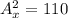 A^{2} _{x}=110