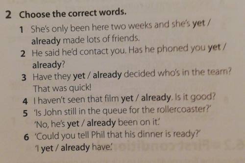 Хотя бы на 1 задание 1)write sentences with just snd the Present perfect 1.he/arrived2.she /see /her