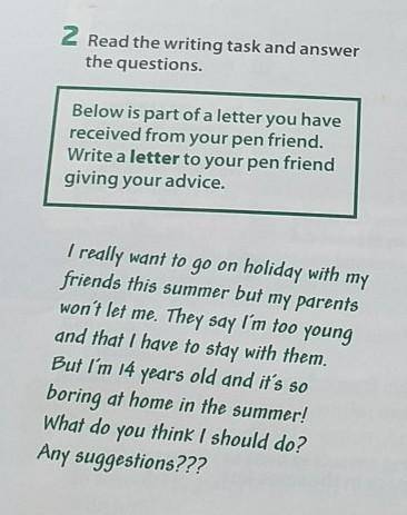 Read the writing task and answer the questions.Below is part of a letter you havereceived from your 