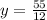 y=\frac{55}{12}