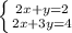 \left \{ {{2x+y=2} \atop {2x+3y=4}} \right.