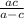 \frac{ac}{a-c}