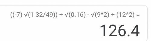 Вычислите -7√1 32/49 + √0.16 - √9^2 + 12^2​