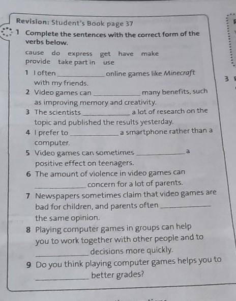 A Revision Student's Book page 371 Complete the sentences with the correct form of theverbs belowcau