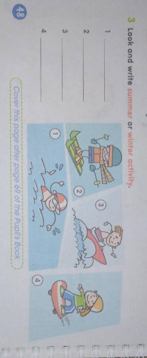 3 Look and write summer or winter activity. 13223B44Cover this page after page 69 of the Pupil's Boo