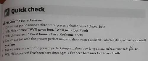 Quick check 2Choose the correct answer.I Do we use prepositions before times, places, or both? times