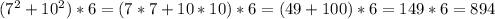 (7^2+10^2)*6=(7*7+10*10)*6=(49+100)*6=149*6=894