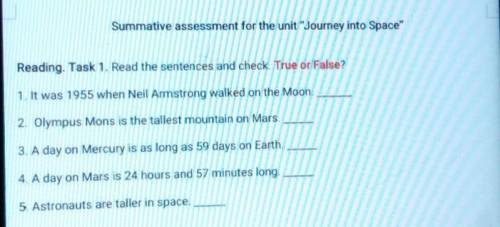 Summative assessment for the unit Journey into Space Reading.Task 1. Read the sentences and check T