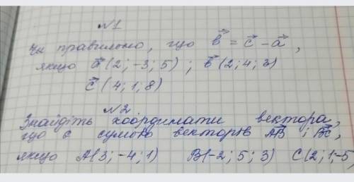 J1. правильно ли, что...2. найдите координаты вектора, который является суммой векторов...​​