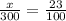 \frac{x}{300} = \frac{23}{100}