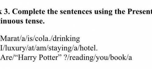 Complete the sentences using the Present continuous tense ​