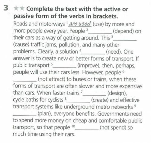 Complete the text with the active or passive form of the verbs in brackets. Roads and motorways are 