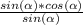 \frac{sin(\alpha)*cos(\alpha)}{sin(\alpha)}