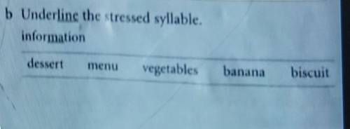 Подчеркните ударный слогв словах.dessert.menu.vegetables.banana.biscuit.​