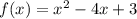 f(x)=x^{2} -4x+3