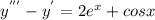 y^{'''} - y^{'} = 2e^x + cosx