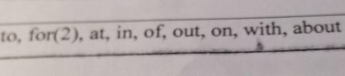 То что замазано белым: Не обращайте внимание Само задание: Вставьте предлоги в предложения