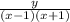 \frac{y}{(x-1)(x+1)}