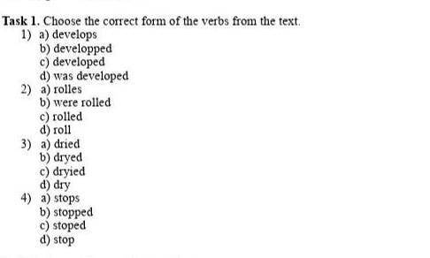 Task 1.Choose the correct form of the verbs from the text. ​