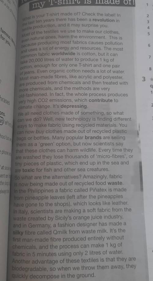 3 ** Read the text again. Answer the questions.1 What is the problem with most textiles?They harm th