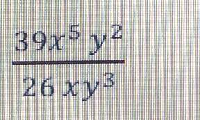 2. [ ) Сократите дробь:39x^5y^226xy^3​