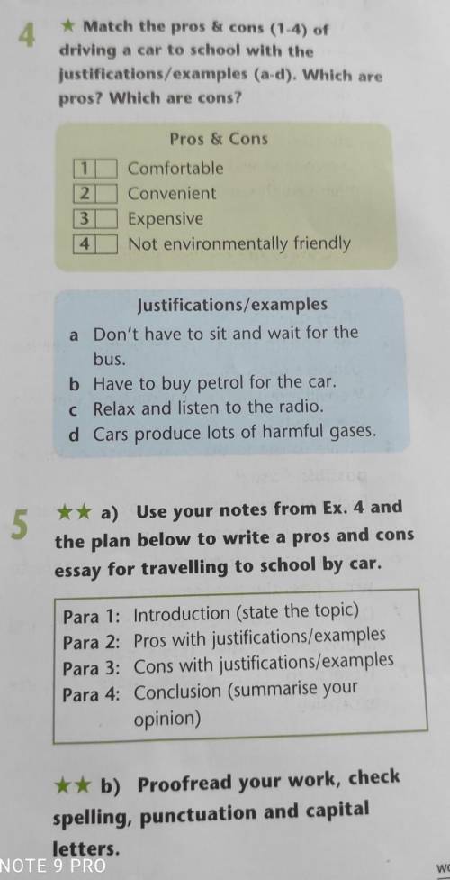 4 Match the pros & cons (1-4) ofdriving a car to school with thejustifications/examples (a-d). W