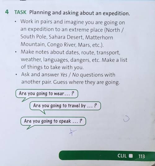 4 TASK Planning and asking about an expedition. • Work in pairs and imagine you are going on an expe