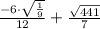 \frac{-6 \cdot \sqrt{\frac{1}{9}}}{12} + \frac{\sqrt{441}}{7}