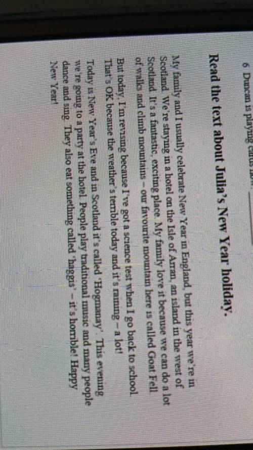 Task 1. Write true or false. (6 marks) 1.Julia often goes to Scotland for New Year2.Namun is an isla