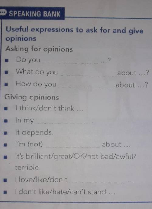 Look at the Speaking bank and complete the expressions. Look at the dialogueagain if necessary.SPEAK