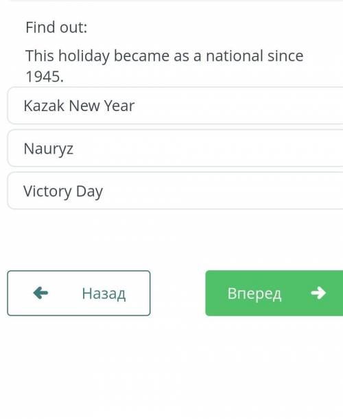 Find out: This holiday became as a national since 1945. Kazak New Year Nauryz Victory Day​