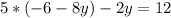 5*(-6-8y)-2y=12