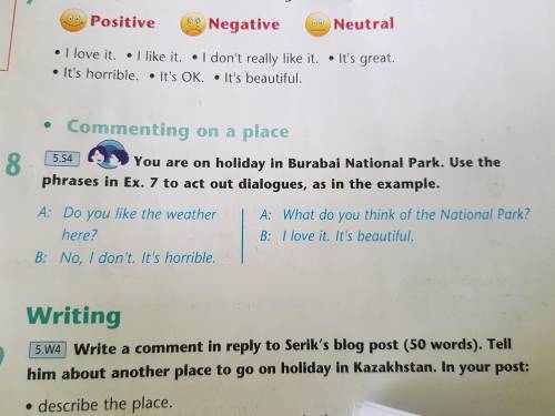 8 you are on holiday in Burabay national park. Use the phrases in Ex. 7 to act out dialogues, as in