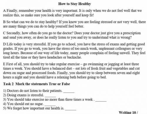 Task 2 Mark the statements True or False 1) Doctors do not listen to their patients.2) Doing exams i