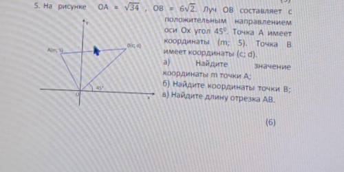 На рисунке ОА = √34 , ОВ = 6√2. Луч ОВ составляет с положительным направлением оси Ох угол 450 . То