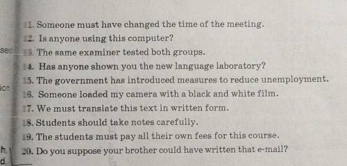 Change from the active into the Passive.Omit the agent where it can be omitted. justify the omission