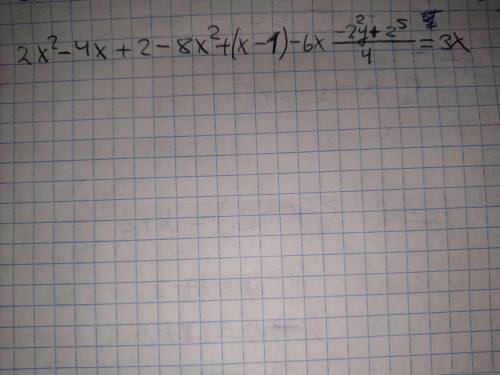 На завтра 2x^2-4x+2-8x^2+(x-1) -6x*-2^2y+2^5/4=3x (*) - умножение (^) - тип 2² (/) пример -2^2y+2^5