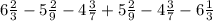 6 \frac{2}{3} -5\frac{2}{9} - 4\frac{3}{7} +5 \frac{2}{9} - 4 \frac{3}{7} - 6 \frac{1}{3}