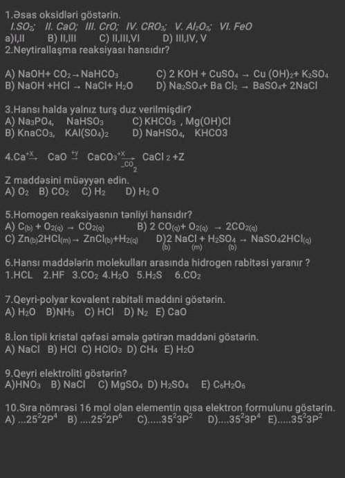 1. Укажите основные оксиды. I.SO2; II. CaO; III. CrO; IV. CRO3; V. Al2O3; VI. FeO а) I, II B) II, II