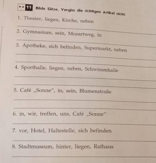 Bilde Sätze. Vergiss die richtigen Artikel nicht 1. Theater, liegen, Kirche, neben 2. Gymnasium, sei