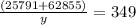 \frac{\left(25791+62855\right)}{y}=349